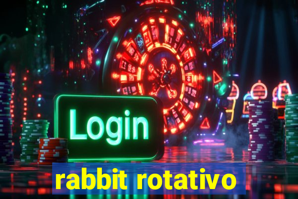 rabbit rotativo