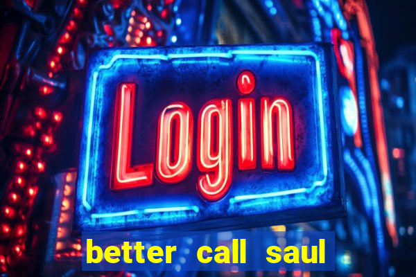 better call saul rede canais