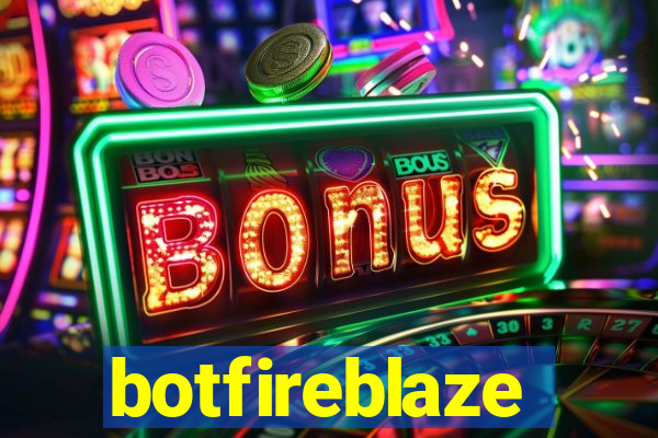 botfireblaze