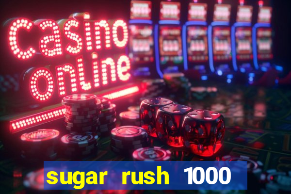 sugar rush 1000 demo pragmatic