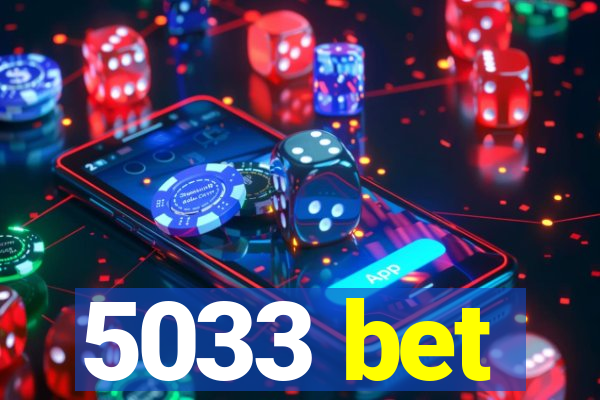 5033 bet