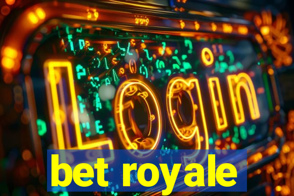 bet royale