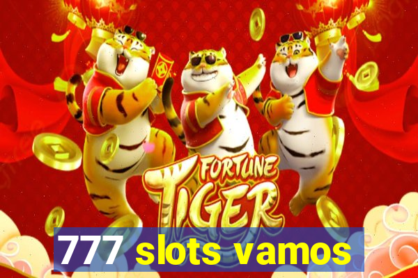 777 slots vamos