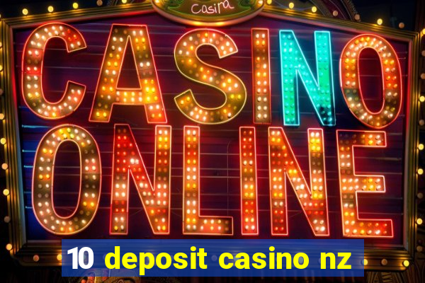 10 deposit casino nz