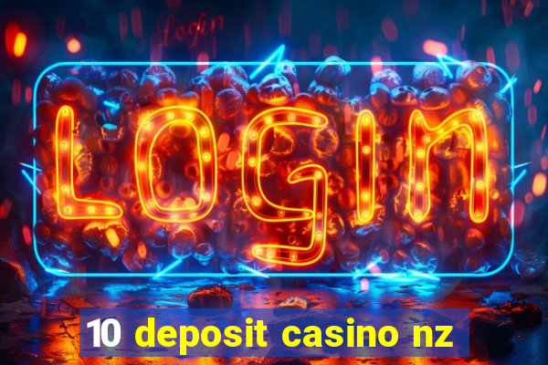 10 deposit casino nz