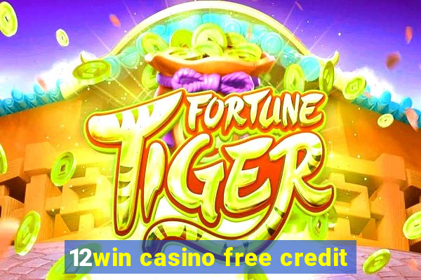 12win casino free credit