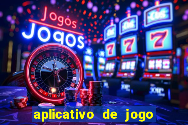 aplicativo de jogo ganhar dinheiro