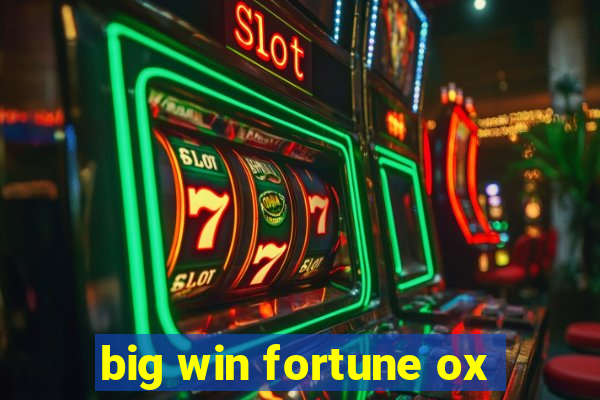 big win fortune ox