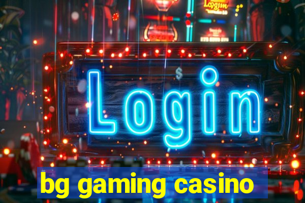 bg gaming casino