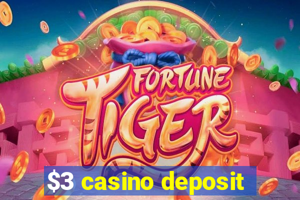 $3 casino deposit