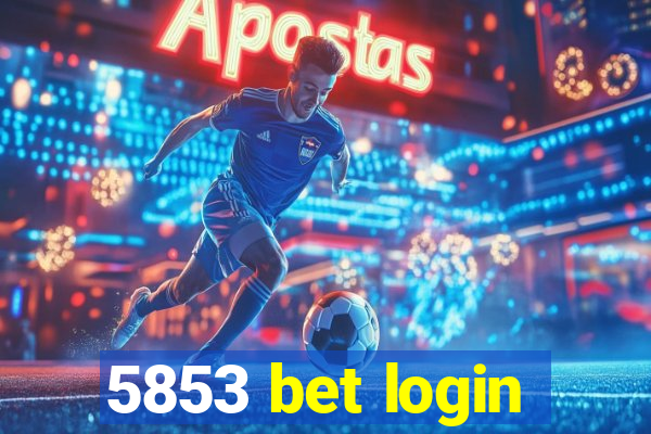 5853 bet login