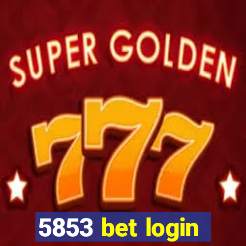 5853 bet login