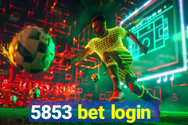 5853 bet login