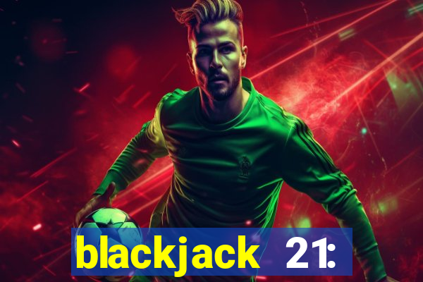 blackjack 21: casino card game