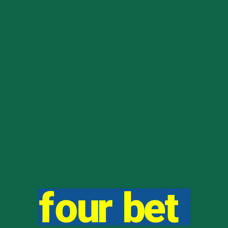 four bet