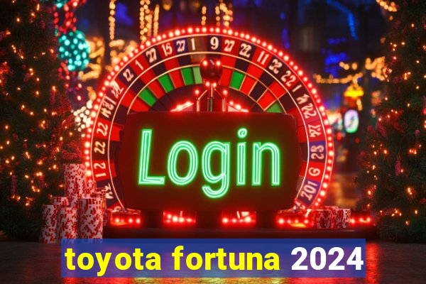 toyota fortuna 2024