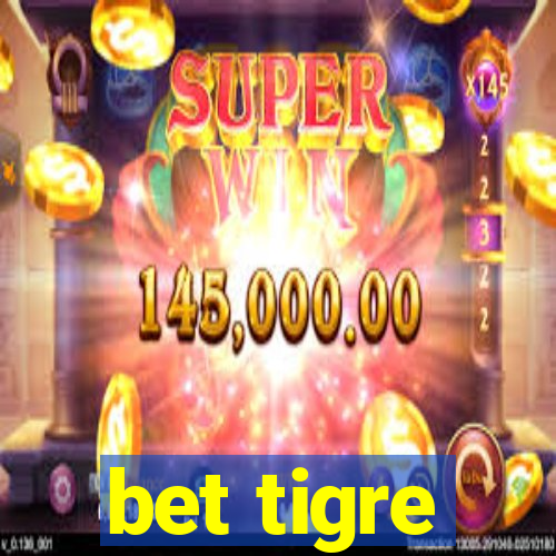 bet tigre