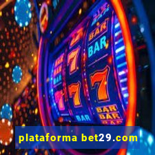 plataforma bet29.com