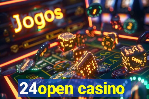 24open casino