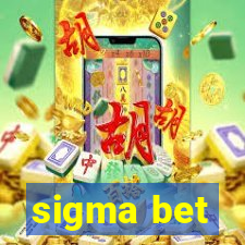 sigma bet