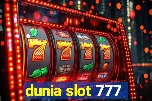 dunia slot 777