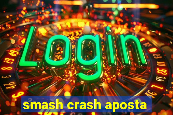 smash crash aposta