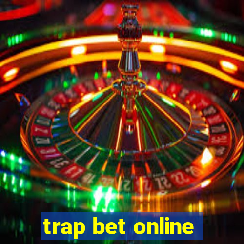 trap bet online