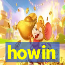 howin