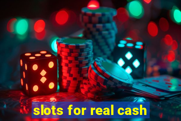 slots for real cash