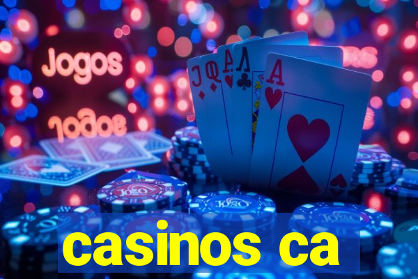 casinos ca