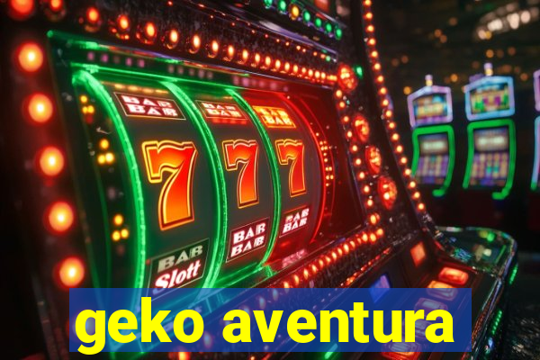 geko aventura