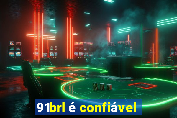 91brl é confiável