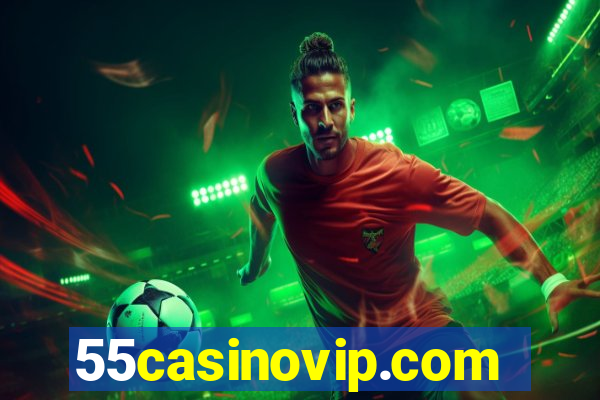 55casinovip.com