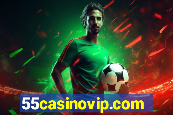 55casinovip.com