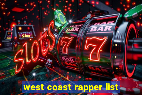 west coast rapper list