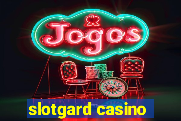 slotgard casino