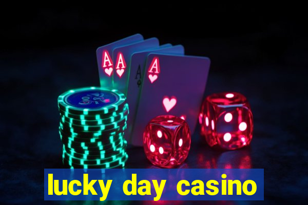 lucky day casino