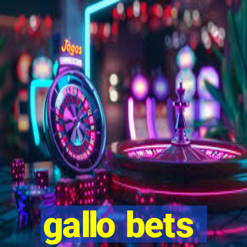 gallo bets