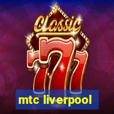 mtc liverpool