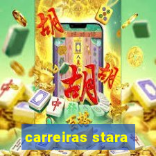 carreiras stara