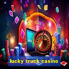 lucky truck casino