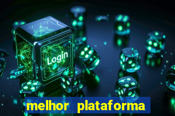 melhor plataforma de slot