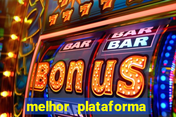 melhor plataforma de slot