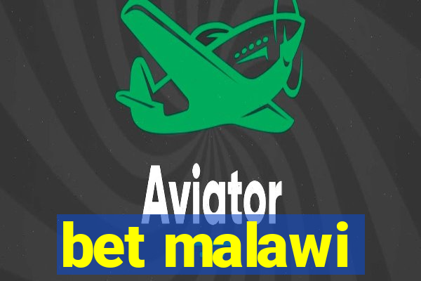 bet malawi