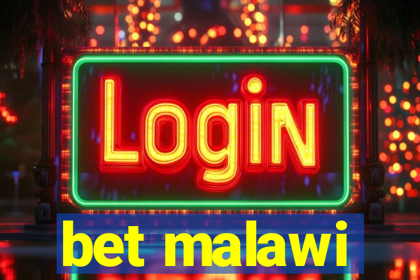 bet malawi