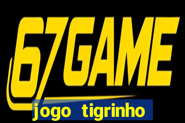 jogo tigrinho ganhar dinheiro