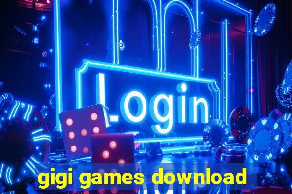 gigi games download