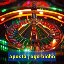 aposta jogo bicho