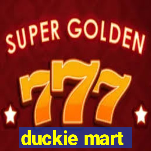 duckie mart