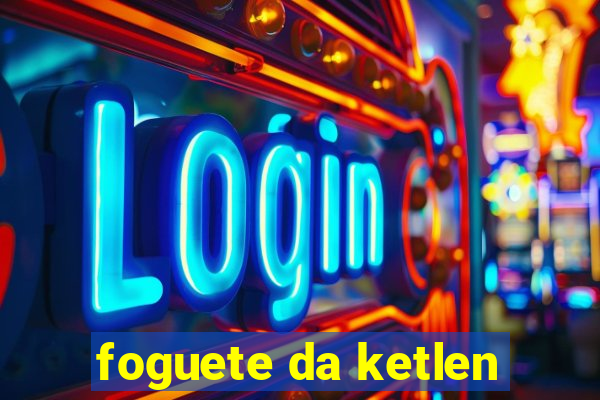 foguete da ketlen